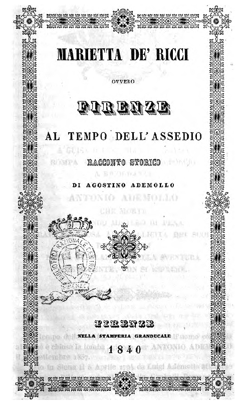 Marietta de' Ricci, ovvero Firenze al tempo dell'assedio racconto storico di Agostino Ademollo 