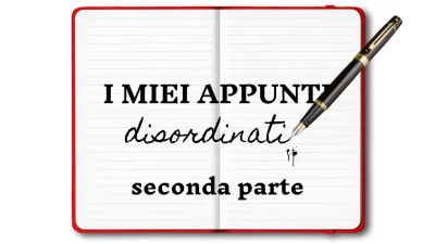 Appunti disordinati/2