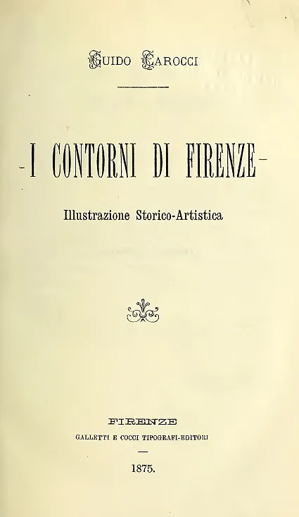 I contorni di Firenze : illustrazione storico-artistica