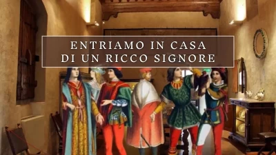 Entriamo in casa di un ricco Signore